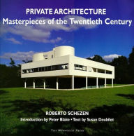 Title: Private Architecture: Masterpieces of the Twentieth Century, Author: Susan Doubilet