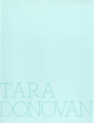 Title: Tara Donovan, Author: Tara Donovan