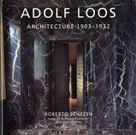 Title: Adolf Loos: Architecture 1903-1932, Author: Roberto Schezen