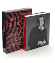 Intimate Geometries: The Art and Life of Louise Bourgeois