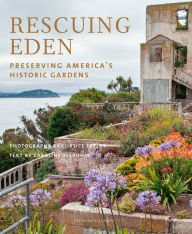 Title: Rescuing Eden: Preserving America's Historic Gardens, Author: Caroline Seebohm