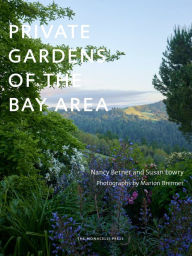 Title: Private Gardens of the Bay Area, Author: Susan Lowry