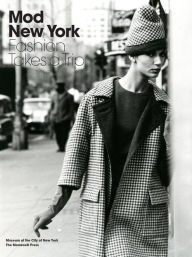 Title: Mod New York: Fashion Takes a Trip, Author: Phyllis Magidson