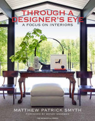 Title: Through a Designer's Eye: A Focus on Interiors, Author: Matthew Patrick Smyth