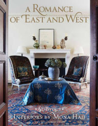 Title: A Romance of East and West: Interiors by Mona Hajj, Author: Mona Hajj