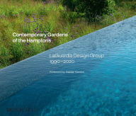 Free epub book downloads Contemporary Gardens of the Hamptons: LaGuardia Design Group 1990-2020 9781580935654