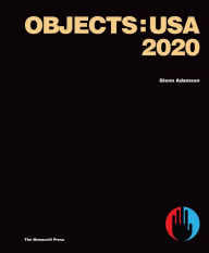 Title: Objects: USA 2020, Author: Glenn Adamson