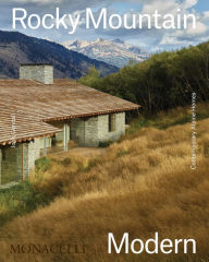 Mobi downloads ebook Rocky Mountain Modern: Contemporary Alpine Homes by John Gendall English version