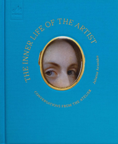 The Inner Life of the Artist: Conversations from the Atelier