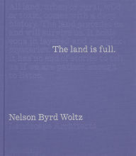 Title: The Land Is Full: Nelson Byrd Woltz Landscape Architects, Author: Thomas Woltz