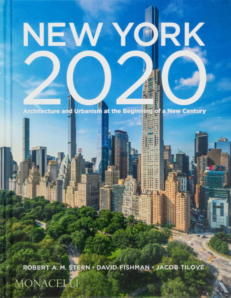 New York 2020: Architecture and Urbanism at the Beginning of a New Century