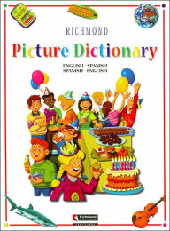 Title: Richmond Picture Dictionary: English-Spanish, Spanish-English, Author: Staff of Richmond Publishing