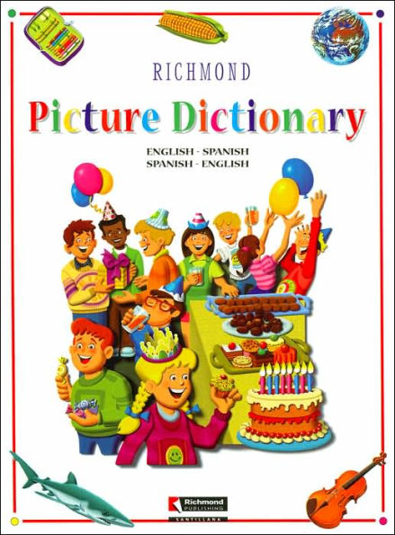 Richmond Picture Dictionary: English-Spanish, Spanish-English