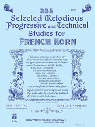 Title: 335 Selected Melodious Progressive & Technical Studies: Horn, Author: Albert Andraud