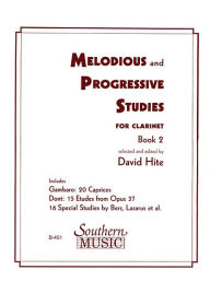 Title: Melodious and Progressive Studies (Newly Revised), Book 2: Clarinet, Author: David Hite