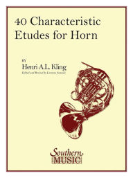 Title: 40 Characteristic Etudes: Horn, Author: Lorenzo Sansone
