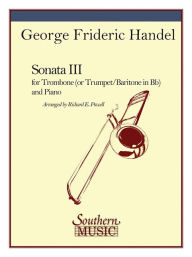 Title: Sonata No. 3: Trombone, Baritone or Trumpet and Piano, Author: George Frideric Handel