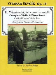 Title: Scherzo-Tarantelle: with analytical studies and exercises by Otakar Sevcik, Op. 16 Violin and Piano critical violin part, Author: Otakar Sevcik