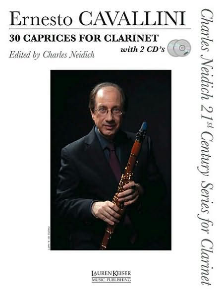 30 Caprices for Clarinet: Charles Neidich 21st Century Series for Clarinet With 2 CDs