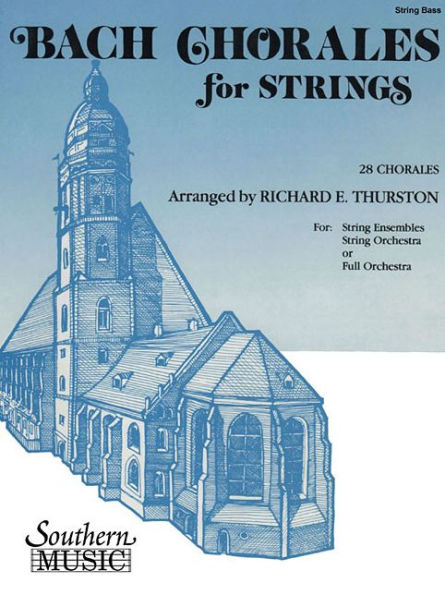 Bach Chorales for Strings (28 Chorales): for String Bass