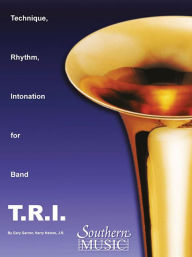 Title: T.R.I. (Technique Rhythm Intonation), Author: Gary Garner