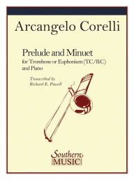 Title: Prelude and Minuet: Trombone, Baritone or Trumpet and Piano, Author: Arcangelo Corelli