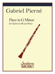Title: Piece in G Minor: Clarinet, Author: Gabriel Pierne