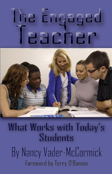 The Engaged Teacher: What Works with Today's Students