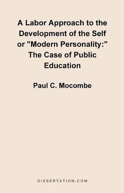 A Labor Approach to the Development of the Self or "Modern Personality": The Case of Public Education