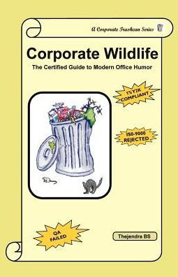 CORPORATE WILDLIFE: The Certified Guide to Modern Office Humor
