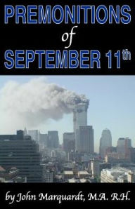 Title: Premonitions of September 11th, Author: John Marquardt