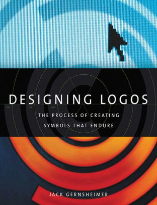 Designing Logos The Process Of Creating Symbols That Endure By