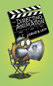 Title: Directing Animation, Author: David B. Levy