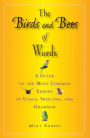 The Birds and Bees of Words: A Guide to the Most Common Errors in Usage, Spelling, and Grammar