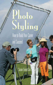Title: Photo Styling: How to Build Your Career and Succeed, Author: Susan Linnet Cox