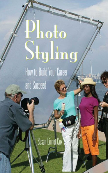 Photo Styling: How to Build Your Career and Succeed