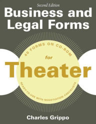 Title: Business and Legal Forms for Theater, Second Edition, Author: Charles Grippo