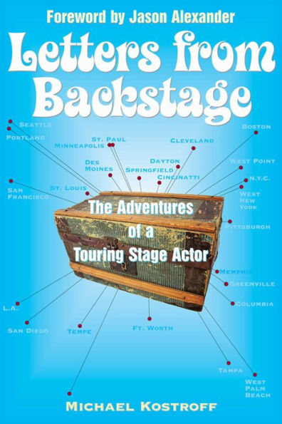 Letters from Backstage: The Adventures of a Touring Stage Actor