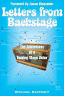 Letters from Backstage: The Adventures of a Touring Stage Actor