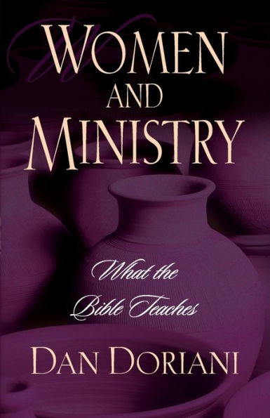 Women and Ministry: What the Bible Teaches