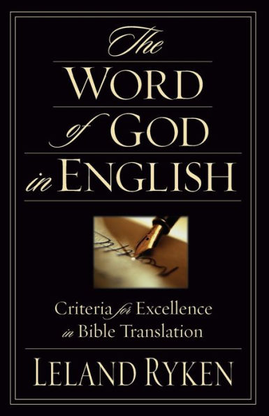 The Word of God in English: Criteria for Excellence in Bible Translation