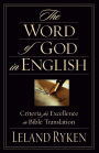 The Word of God in English: Criteria for Excellence in Bible Translation