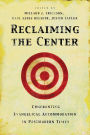 Reclaiming the Center: Confronting Evangelical Accommodation in Postmodern Times