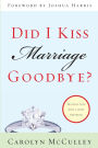 Did I Kiss Marriage Goodbye?: Trusting God with a Hope Deferred