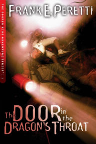Title: The Door in the Dragon's Throat, Author: Frank E. Peretti