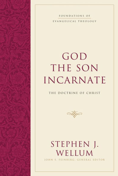 God The Son Incarnate: Doctrine of Christ