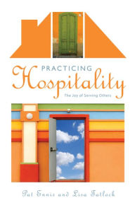 Title: Practicing Hospitality: The Joy of Serving Others, Author: Pat Ennis