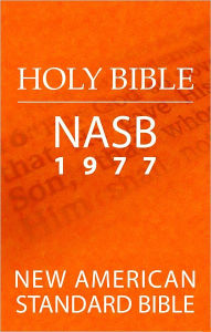 Title: Holy Bible: New American Standard Bible (NASB 1977 edition), Author: The Lockman Foundation