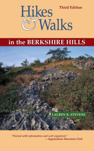 Title: Hikes & Walks in the Berkshire Hills, Author: Lauren R. Stevens