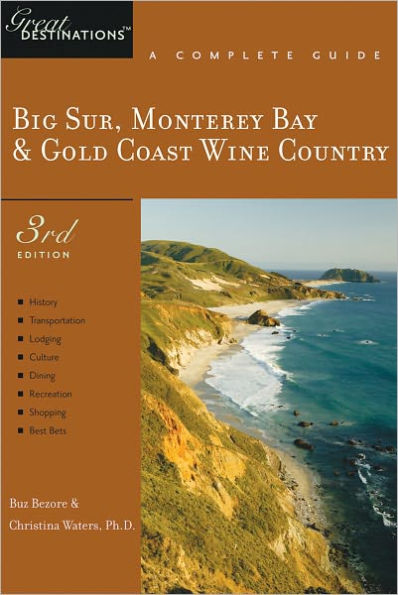 Big Sur, Monterey Bay and Gold Coast Wine Country: Great Destinations